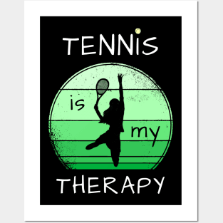 Tennis Is My Therapy Posters and Art